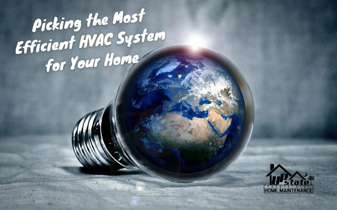 Picking the Most Efficient HVAC System for Your Home